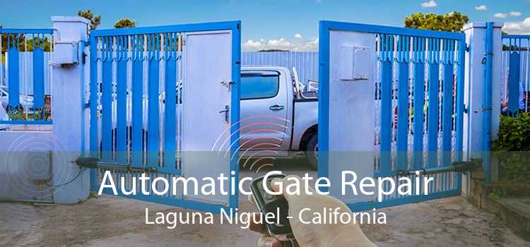 Automatic Gate Repair Laguna Niguel - California