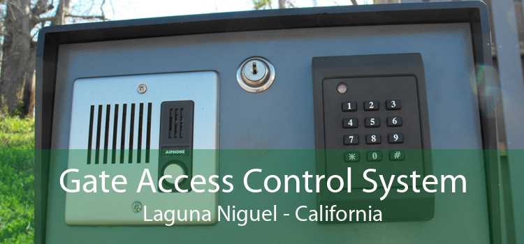 Gate Access Control System Laguna Niguel - California