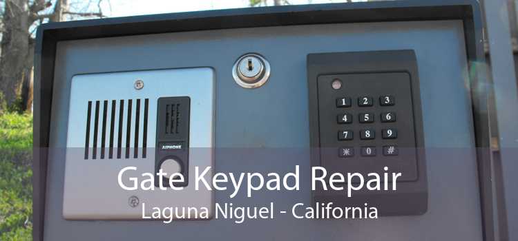 Gate Keypad Repair Laguna Niguel - California