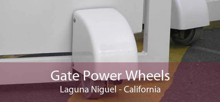 Gate Power Wheels Laguna Niguel - California